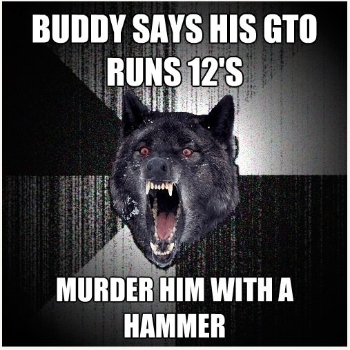 Name:  insanity.jpg
Views: 2352
Size:  253.5 KB