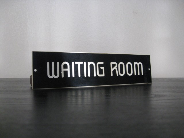 Name:  waiting-room-sign.jpg
Views: 447
Size:  42.4 KB