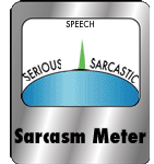 Name:  SarcasmMeter2.gif
Views: 166
Size:  32.2 KB