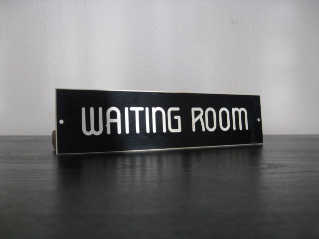 Name:  waiting-room-sign.jpg
Views: 446
Size:  42.4 KB